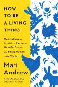 How To Be A Living Thing