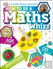 How To Be A Maths Whizz