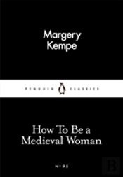 How To Be A Medieval Woman