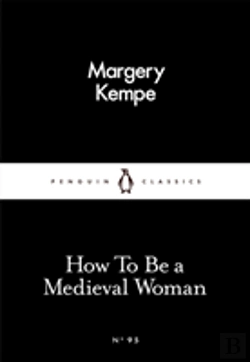 Bertrand.pt - How To Be A Medieval Woman