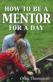 How To Be A Mentor For A Day: Planning For The Day, Planting For The Future