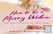 How To Be A Merry Widow