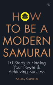 How To Be A Modern Samurai