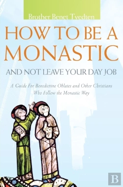 Bertrand.pt - How To Be A Monastic And Not Leave Your Day Job