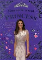 How To Be A Real Princess