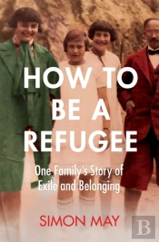 How To Be A Refugee