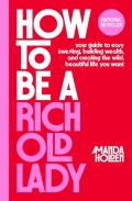 How To Be A Rich Old Lady