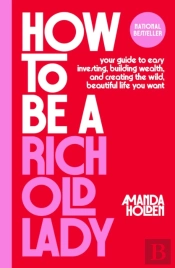How To Be A Rich Old Lady