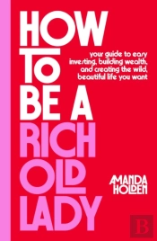 How To Be A Rich Old Lady