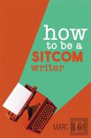 How To Be A Sitcom Writer