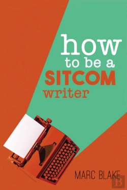 Bertrand.pt - How To Be A Sitcom Writer