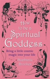 How To Be A Spiritual Goddess