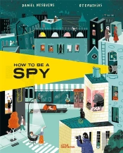 How To Be A Spy