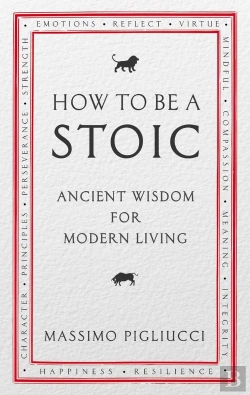 Bertrand.pt - How To Be A Stoic