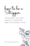 How To Be A Stripper