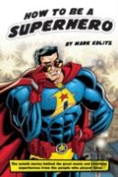 How To Be A Superhero
