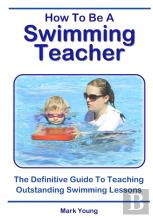 How To Be A Swimming Teacher