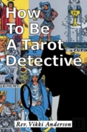 How To Be A Tarot Detective