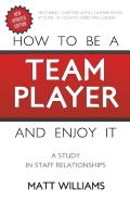 How To Be A Team Player And Enjoy It