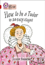 How To Be A Tudor