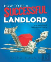 How To Be A $Uccessful Landlord