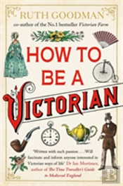 How To Be A Victorian