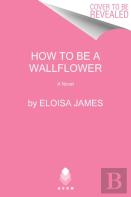 How To Be A Wallflower