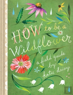 Bertrand.pt - How To Be A Wildflower