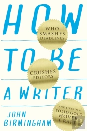 How To Be A Writer
