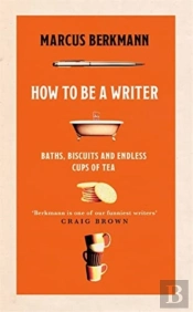 How To Be A Writer