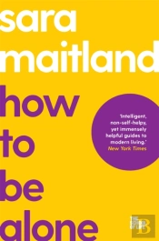 How To Be Alone