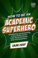 How To Be An Academic Superhero