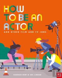 How To Be An Actor And Other Film And Tv Jobs
