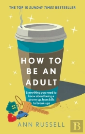 How To Be An Adult