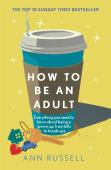 How To Be An Adult