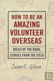 How To Be An Amazing Volunteer Overseas