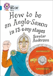 How To Be An Anglo Saxon