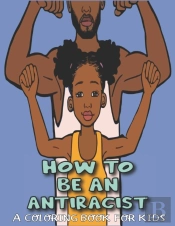 How To Be An Antiracist Coloring Book For Kids