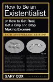 How To Be An Existentialist