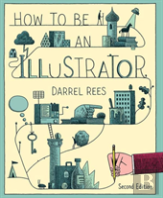How To Be An Illustrator, Second Edition