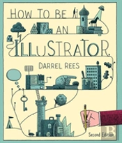 How To Be An Illustrator, Second Edition
