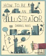 How To Be An Illustrator, Second Edition