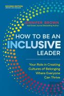 How To Be An Inclusive Leader, Second Edition