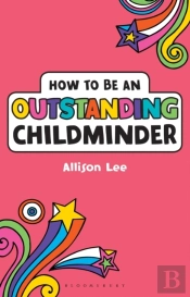 How To Be An Outstanding Childminder