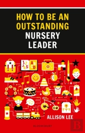 How To Be An Outstanding Nursery Leader