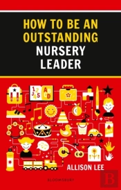 How To Be An Outstanding Nursery Leader