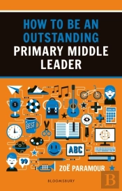 How To Be An Outstanding Primary Middle Leader