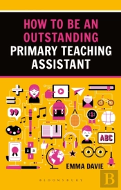 How To Be An Outstanding Primary Teaching Assistant