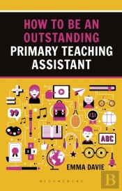 How To Be An Outstanding Primary Teaching Assistant