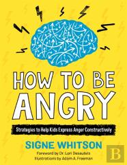 How To Be Angry